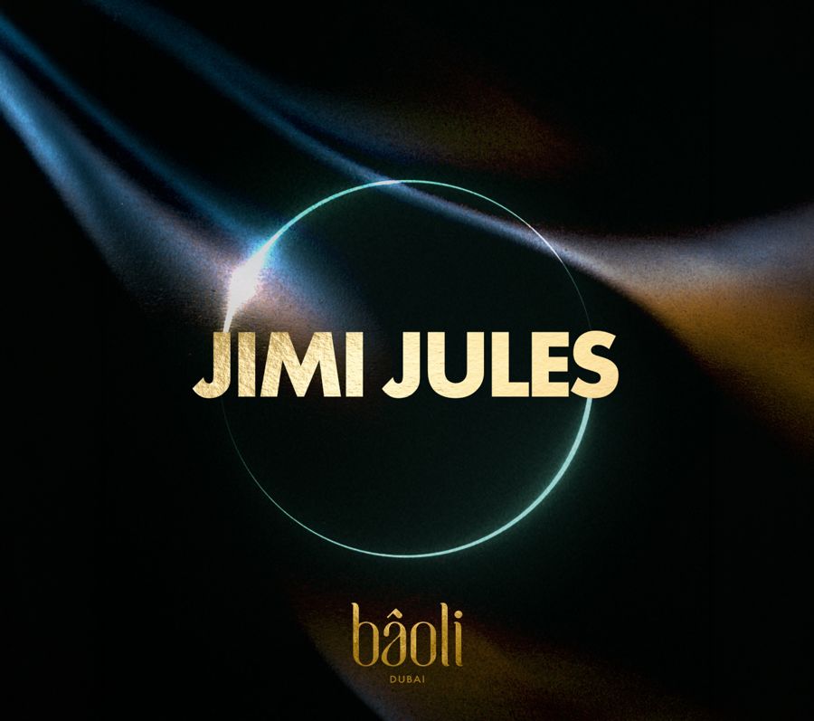 Jimi Jules — Bâoli Dubai